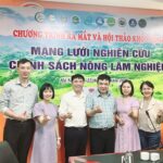 Chương trình ra mắt và hội thảo khởi động mạng lưới nghiên cứu chính sách Nông lâm nghiệp